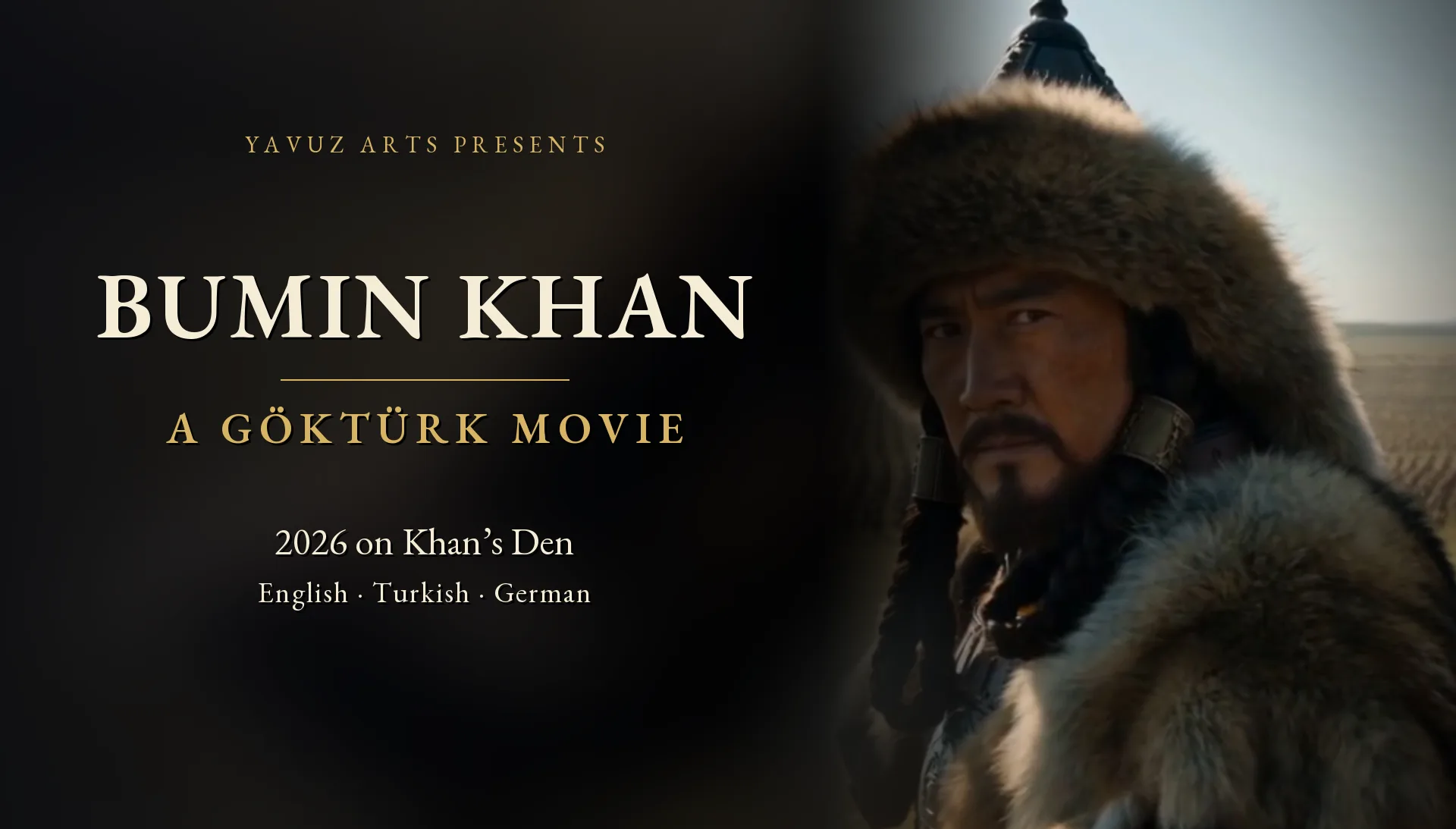 Plakat: Bumin Khan, ein Göktürken-Film, 2026 auf Khan's Den, auf Englisch, Türkisch und Deutsch.